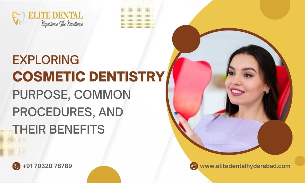 Exploring Cosmetic Dentistry: Purpose, Common Procedures, and Their Benefits